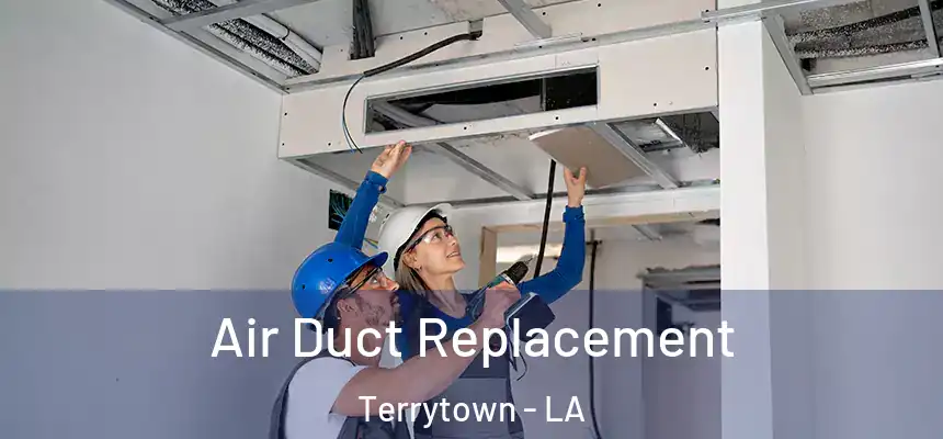 Air Duct Replacement Terrytown - LA