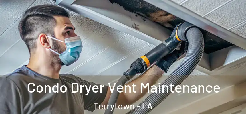  Condo Dryer Vent Maintenance Terrytown - LA