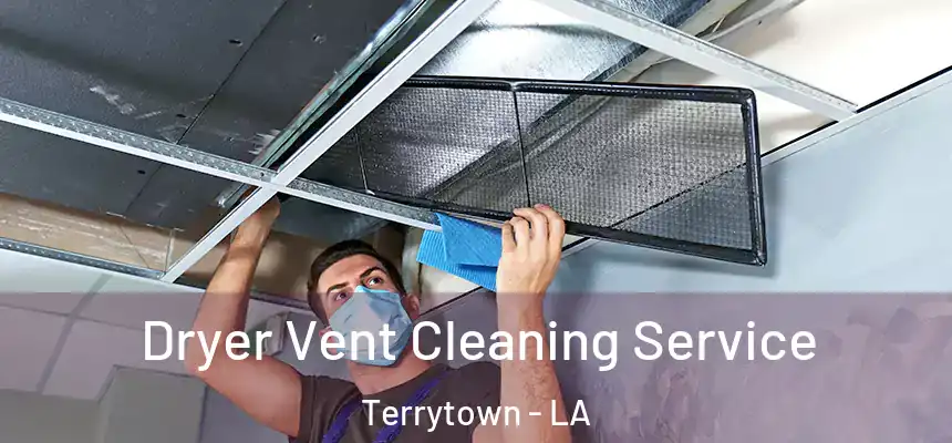  Dryer Vent Cleaning Service Terrytown - LA