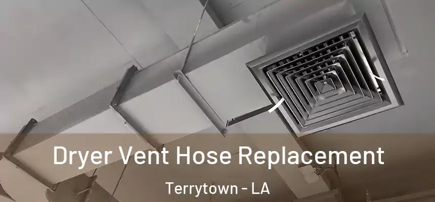 Dryer Vent Hose Replacement Terrytown - LA