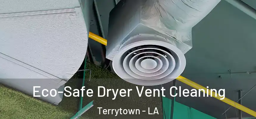  Eco-Safe Dryer Vent Cleaning Terrytown - LA