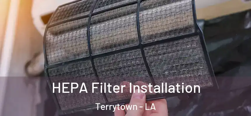  HEPA Filter Installation Terrytown - LA