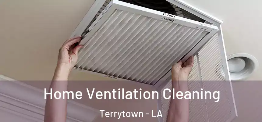  Home Ventilation Cleaning Terrytown - LA