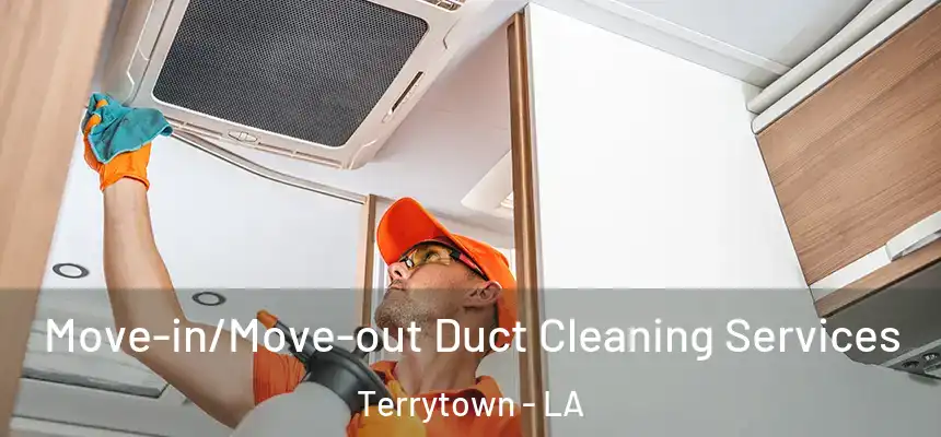  Move-in/Move-out Duct Cleaning Services Terrytown - LA
