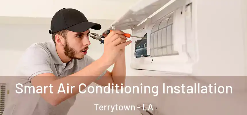  Smart Air Conditioning Installation Terrytown - LA